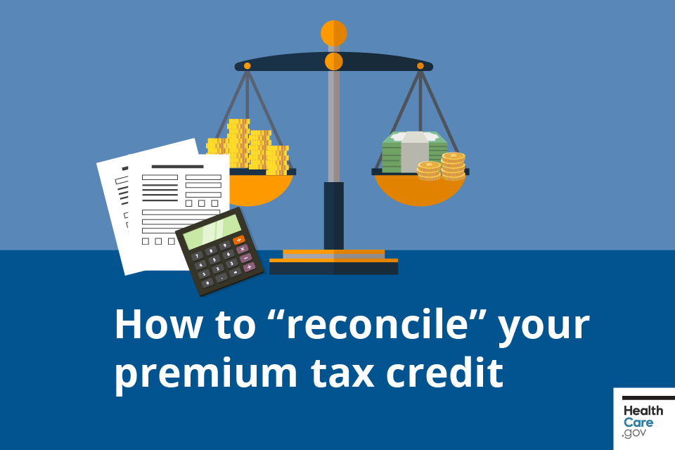 How To reconcile Your Premium Tax Credit On 2019 Taxes HealthCare gov